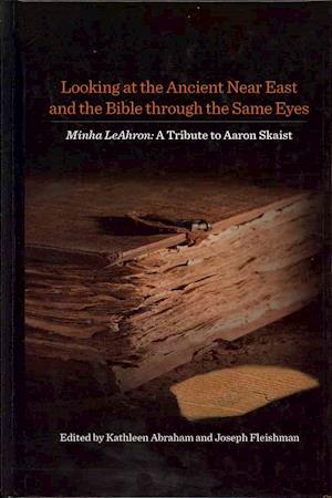 Looking at the Ancient Near East and the Bible Through the Same Eyes
