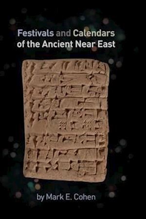 Festivals and Calendars of the Ancient Near East