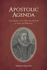 Apostolic Agenda: The Epistles of the Holy Apostle Paul to Titus and Philemon 