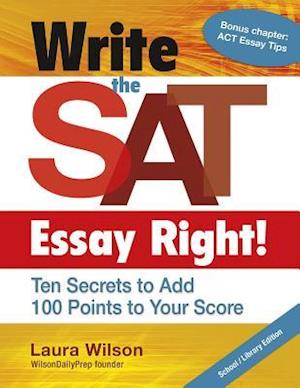 Write the SAT Essay Right! (Teacher/Trade Edition)