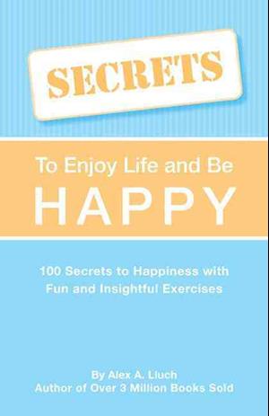 Secrets to Love Life & Be Happy