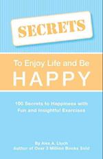 Secrets to Love Life & Be Happy