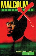 Malcolm X for Beginners Malcom X for Beginners
