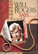 Will Rogers Says . . .