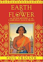 Earth in Flower - The Divine Mystery of the Cambodian Dance Drama