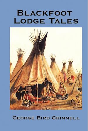 Blackfoot Lodge Tales