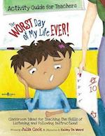 Worst Day of My Life Ever! Activity Guide for Teachers