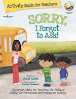 Sorry, I Forgot to Ask! Activity Guide for Teachers