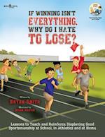 If Winning Isn't Everything, Why Do I Hate to Lose? Activity Guide