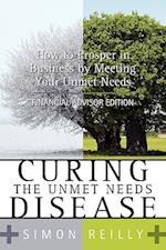 Curing the Unmet Needs Disease