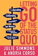 Letting Go of the Status Quo