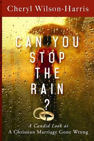 Can You Stop the Rain?