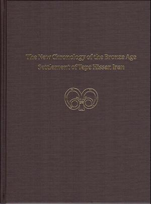 The New Chronology of the Bronze Age Settlement of Tepe Hissar, Iran