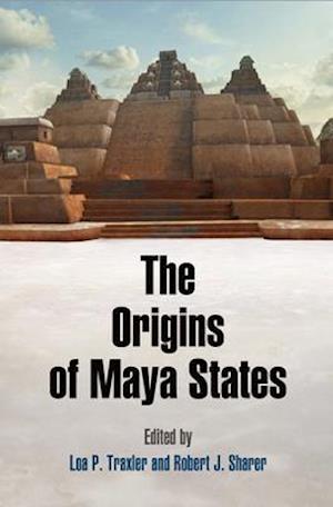 The Origins of Maya States