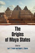 The Origins of Maya States