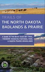 Trails of the North Dakota Badlands & Prairies