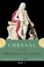 Chrysal, Or, the Adventures of a Guinea (Volume I)