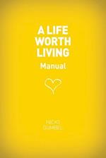 A Life Worth Living Guest Manual