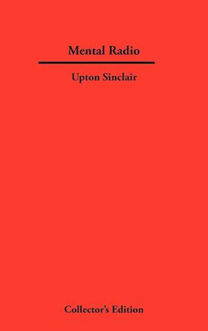 Få Mental Radio af Upton Sinclair som Hardback bog på engelsk -  9781934568156