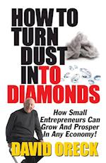 How to Turn Dust Into Diamonds