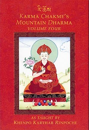 Karma Chakmes Mountain Dharma, Volume Four