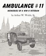 Ambulance #11 -- Memories of a WW II Veteran