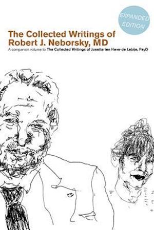 The Collected Writings of Robert J. Neborsky, MD, Expanded Edition