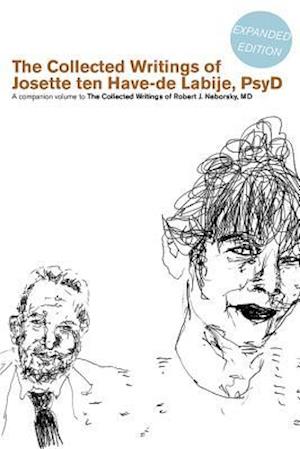 The Collected Writings of Josette Ten Have-de Labije PsyD