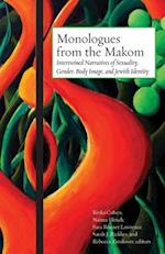 Monologues from the Makom: Intertwined Narratives of Sexuality, Gender, Body Image, and Jewish Identity 