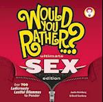 Would You Rather...? Ultimate SEX Edition