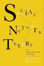 Social Network Theory and Educational Change