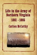 Life in the Army of Northern Virginia - 1861-1865