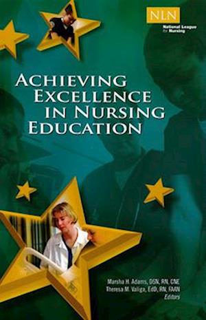 Achieving Excellence in Nursing Education