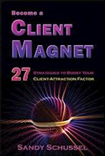 Become a Client Magnet