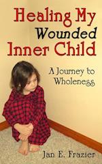 Healing My Wounded Inner Child
