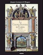 La Colonia Francesa de Florida (1562-1565)
