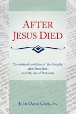 After Jesus Died