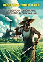 La economía política de la República de Cuba 1902-1958