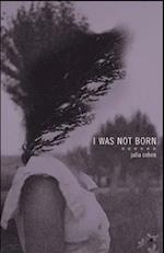 I Was Not Born