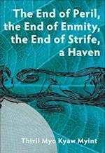 The End of Peril, the End of Enmity, the End of Strife, a Haven