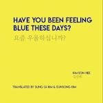 Have You Been Feeling Blue These Days?