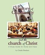 A History of Christianity and the Church of Christ