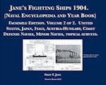 Jane's Fighting Ships 1904. (Naval Encyclopedia and Year Book): Facsimile Edition. Volume 2 of 2. United States, Japan, Italy, Austria-Hungary, Coast