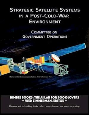 Strategic Satellite Systems in a Post-Cold-War Environment