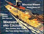 Imperial Japanese Navy 1932-1945 Warships and Colours: With Japanese Army Vessels and Three Special Bonus Pages 