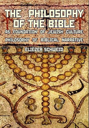 The Philosophy of the Bible as Foundation of Jewish Culture