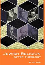 Jewish Religion After Theology