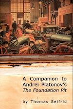 A Companion to Andrei Platonov's the Foundation Pit