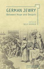 German Jewry between Hope and Despair
