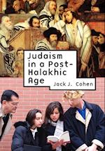 Judaism in Post-Halakhic Age